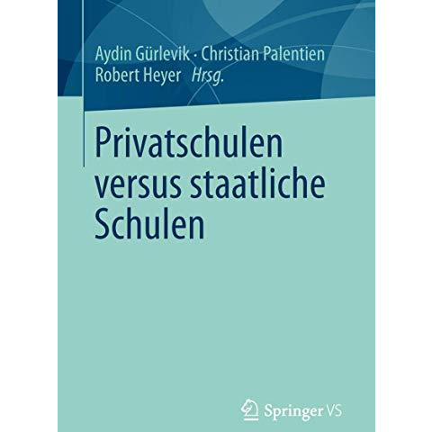 Privatschulen versus staatliche Schulen [Paperback]