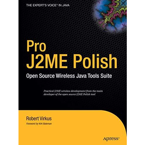 Pro J2ME Polish: Open Source Wireless Java Tools Suite [Hardcover]