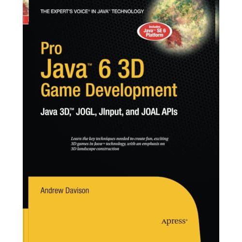 Pro Java 6 3D Game Development: Java 3D, JOGL, JInput and JOAL APIs [Paperback]