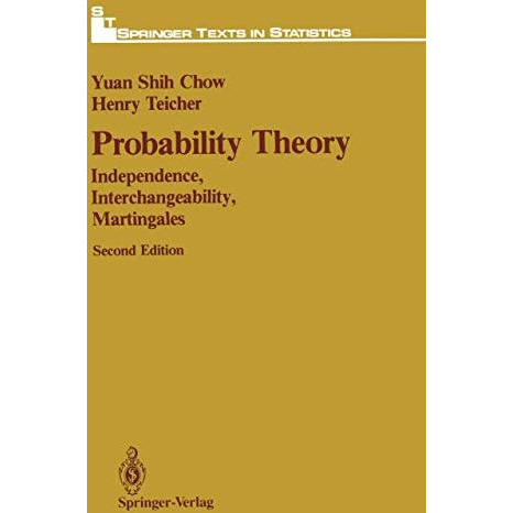 Probability Theory: Independence, Interchangeability, Martingales [Paperback]