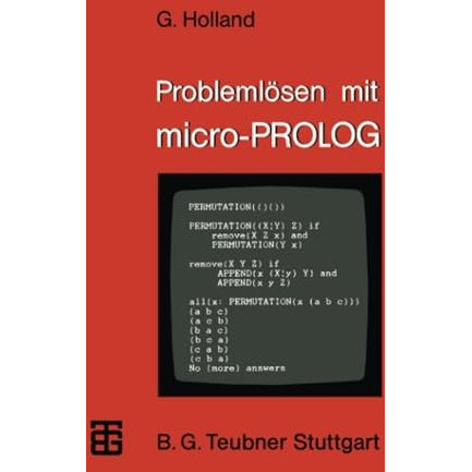 Probleml?sen mit micro-PROLOG: Eine Einf?hrung mit ausgew?hlten Beispielen aus d [Paperback]