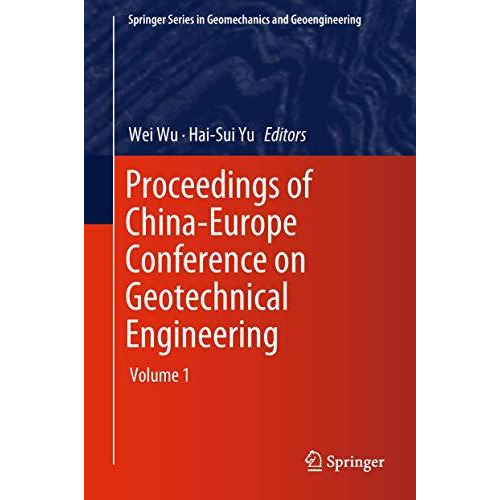 Proceedings of China-Europe Conference on Geotechnical Engineering: Volume 1 [Hardcover]