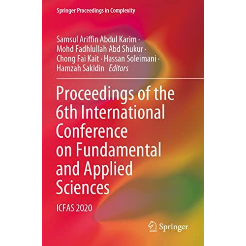 Proceedings of the 6th International Conference on Fundamental and Applied Scien [Paperback]