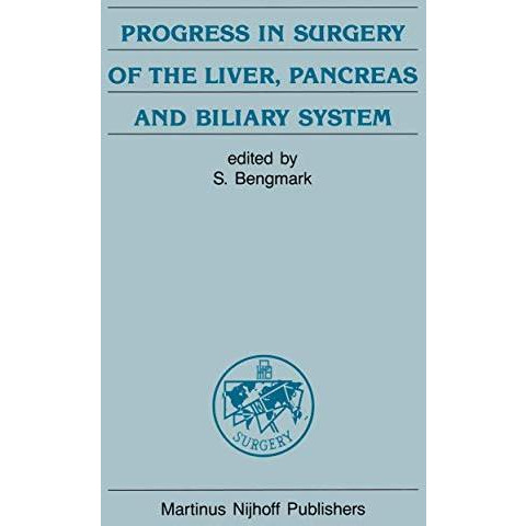 Progress in Surgery of the Liver, Pancreas and Biliary System [Paperback]