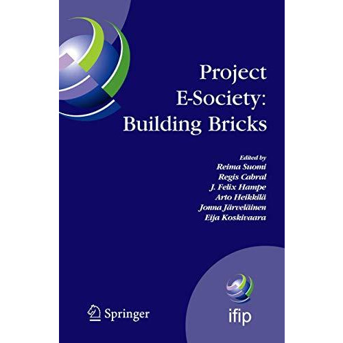 Project E-Society: Building Bricks: 6th IFIP Conference on e-Commerce, e-Busines [Paperback]