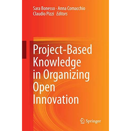 Project-Based Knowledge in Organizing Open Innovation [Hardcover]