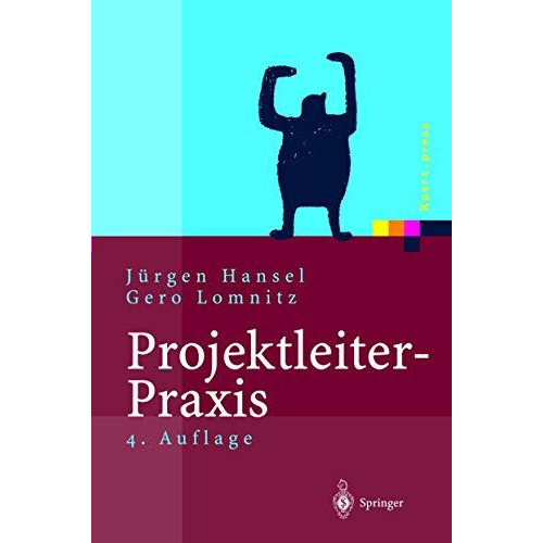 Projektleiter-Praxis: Optimale Kommunikation und Kooperation in der Projektarbei [Hardcover]