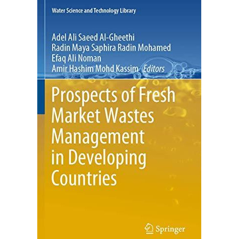 Prospects of Fresh Market Wastes Management in Developing Countries [Paperback]