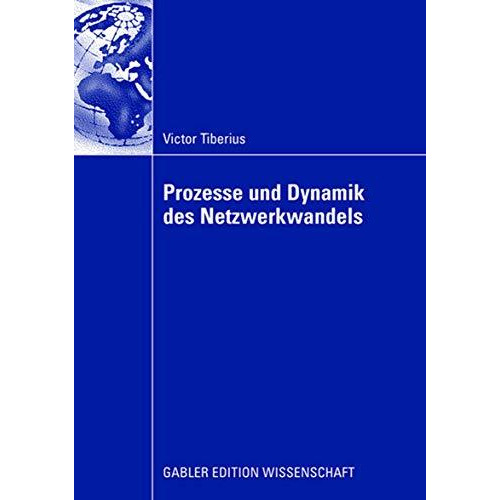 Prozesse und Dynamik des Netzwerkwandels [Paperback]