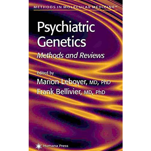 Psychiatric Genetics: Methods and Reviews [Paperback]