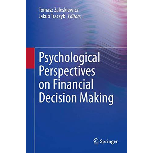 Psychological Perspectives on Financial Decision Making [Hardcover]