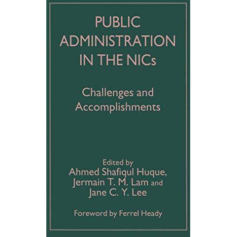 Public Administration in the NICs: Challenges and Accomplishments [Paperback]