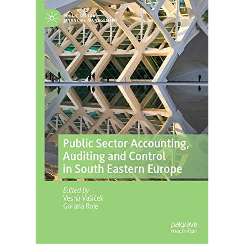 Public Sector Accounting, Auditing and Control in South Eastern Europe [Hardcover]