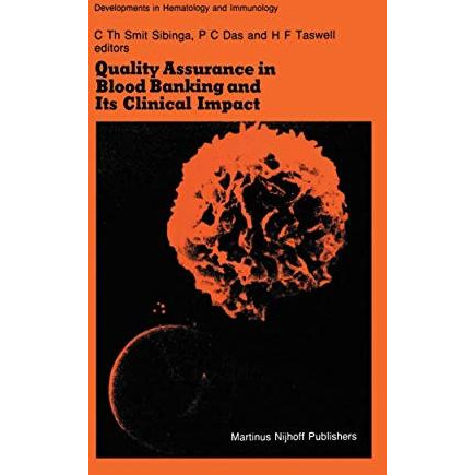 Quality Assurance in Blood Banking and Its Clinical Impact: Proceedings of the S [Paperback]