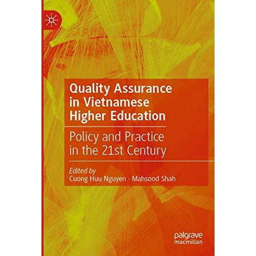 Quality Assurance in Vietnamese Higher Education: Policy and Practice in the 21s [Paperback]