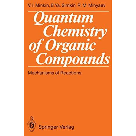 Quantum Chemistry of Organic Compounds: Mechanisms of Reactions [Paperback]