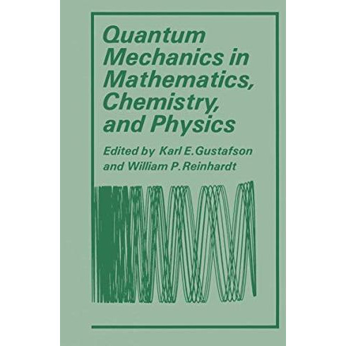 Quantum Mechanics in Mathematics, Chemistry, and Physics [Paperback]