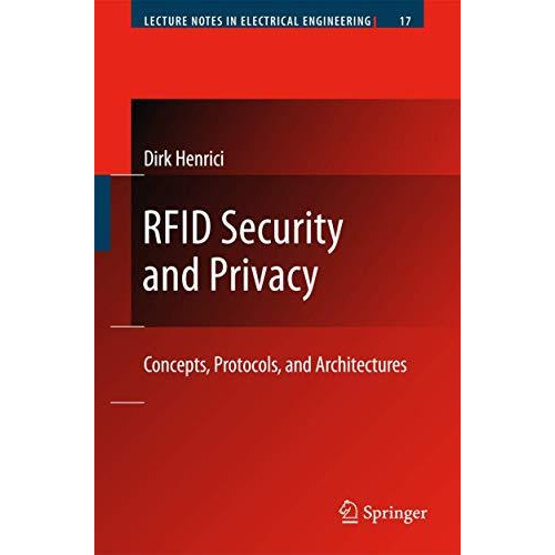 RFID Security and Privacy: Concepts, Protocols, and Architectures [Hardcover]