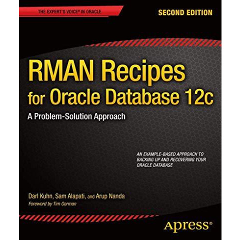 RMAN Recipes for Oracle Database 12c: A Problem-Solution Approach [Paperback]