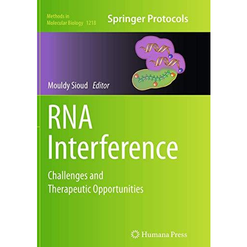 RNA Interference: Challenges and Therapeutic Opportunities [Paperback]