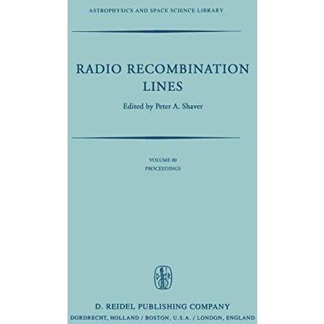 Radio Recombination Lines: Proceedings of a Workshop Held in Ottawa, Ontario, Ca [Paperback]