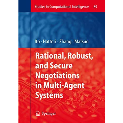 Rational, Robust, and Secure Negotiations in Multi-Agent Systems [Hardcover]