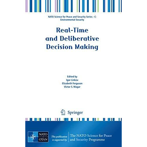 Real-Time and Deliberative Decision Making: Application to Emerging Stressors [Hardcover]