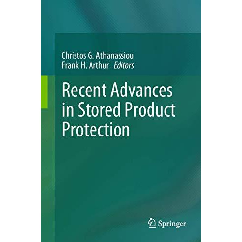 Recent Advances in Stored Product Protection [Hardcover]