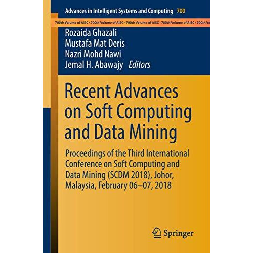 Recent Advances on Soft Computing and Data Mining: Proceedings of the Third Inte [Paperback]