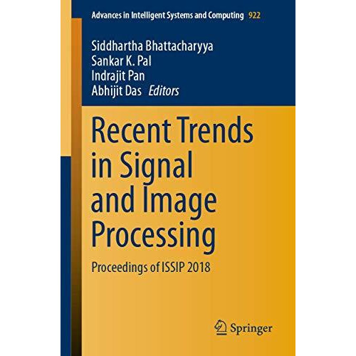 Recent Trends in Signal and Image Processing: Proceedings of ISSIP 2018 [Paperback]