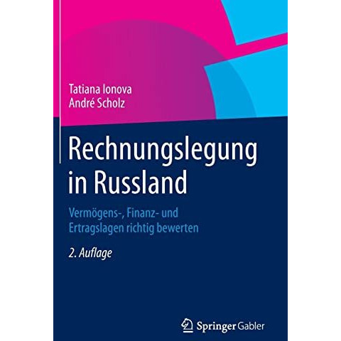 Rechnungslegung in Russland: Verm?gens-, Finanz- und Ertragslagen richtig bewert [Hardcover]