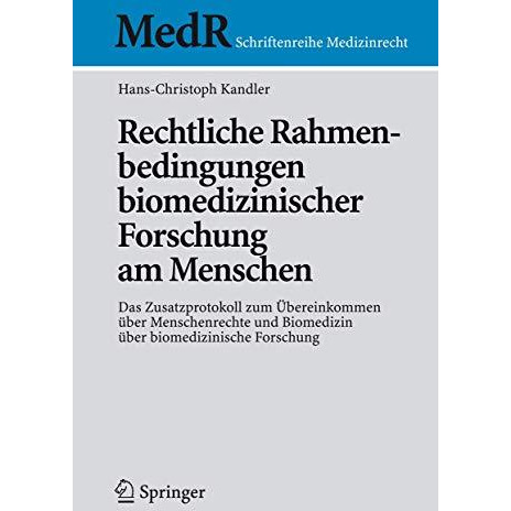 Rechtliche Rahmenbedingungen biomedizinischer Forschung am Menschen: Das Zusatzp [Paperback]