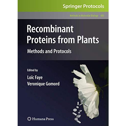 Recombinant Proteins From Plants: Methods and Protocols [Hardcover]