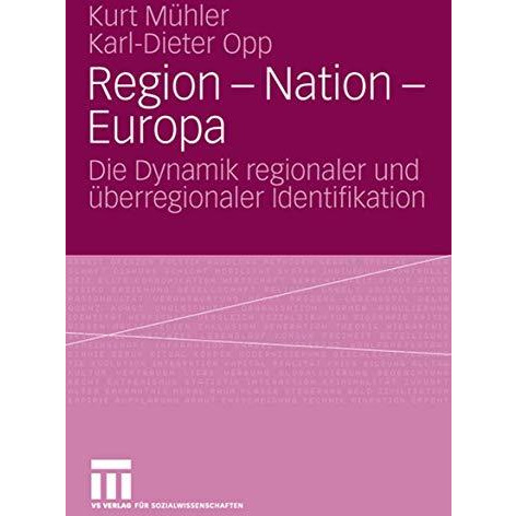 Region - Nation - Europa: Die Dynamik regionaler und ?berregionaler Identifikati [Paperback]