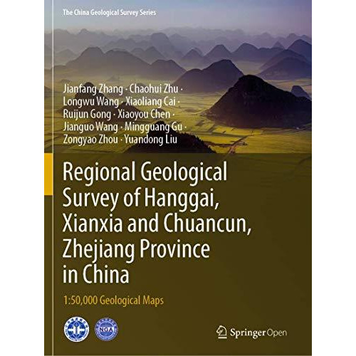 Regional Geological Survey of Hanggai, Xianxia and Chuancun, Zhejiang Province i [Paperback]