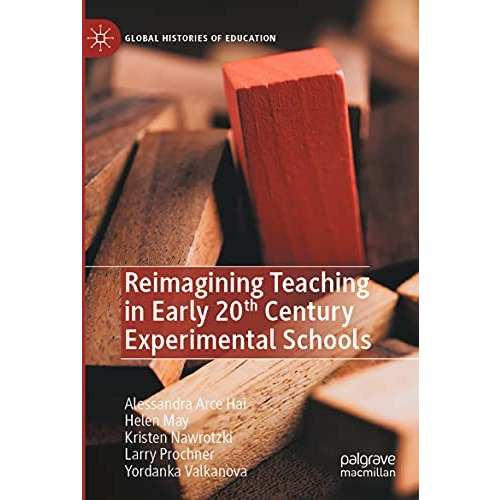 Reimagining Teaching in Early 20th Century Experimental Schools [Paperback]