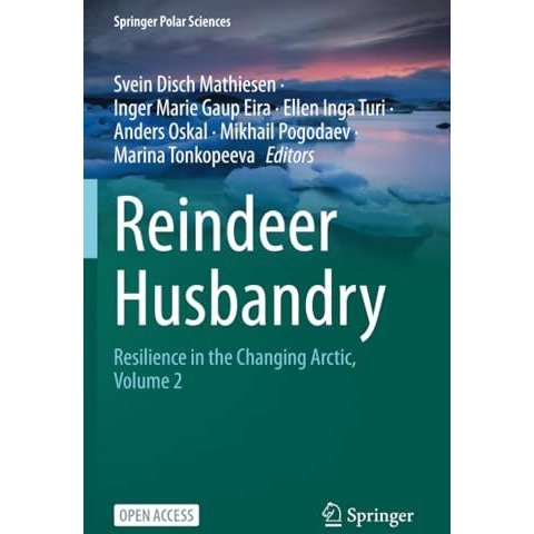 Reindeer Husbandry: Resilience in the Changing Arctic, Volume 2 [Paperback]