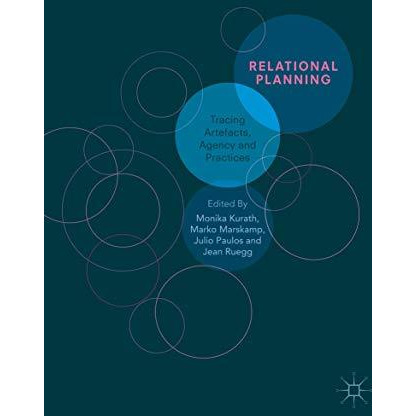 Relational Planning: Tracing Artefacts, Agency and Practices [Hardcover]