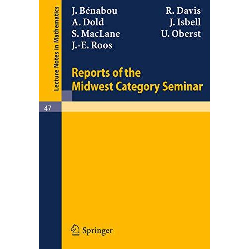 Reports of the Midwest Category Seminar I [Paperback]