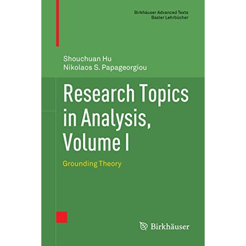 Research Topics in Analysis, Volume I: Grounding Theory [Hardcover]