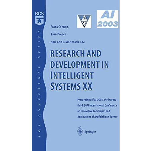 Research and Development in Intelligent Systems XX: Proceedings of AI2003, the T [Paperback]