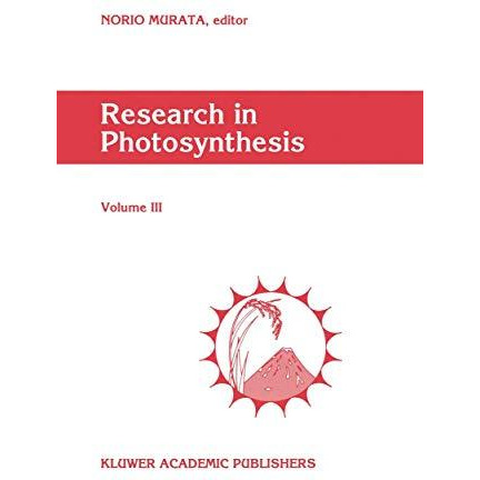 Research in Photosynthesis: Volume III Proceedings of the IXth International Con [Paperback]