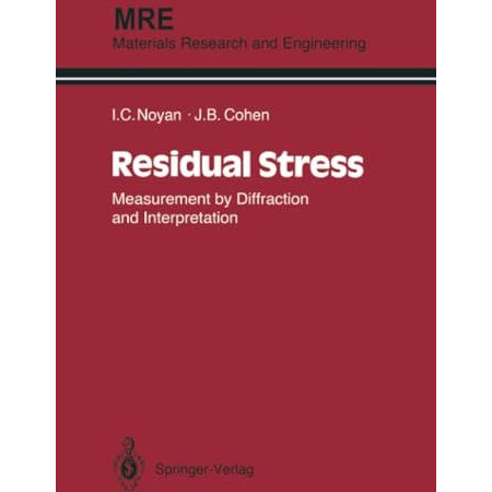 Residual Stress: Measurement by Diffraction and Interpretation [Paperback]