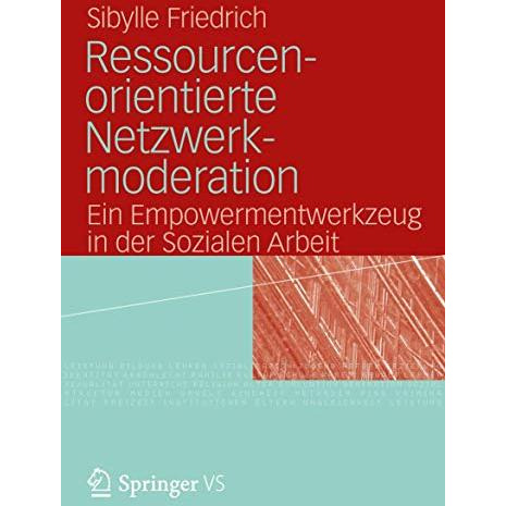 Ressourcenorientierte Netzwerkmoderation: Ein Empowermentwerkzeug in der Soziale [Paperback]