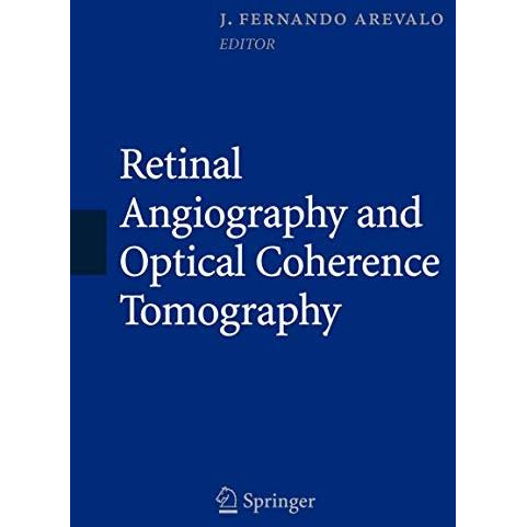 Retinal Angiography and Optical Coherence Tomography [Paperback]