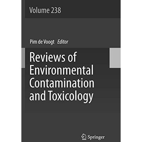 Reviews of Environmental Contamination and Toxicology Volume 238 [Paperback]