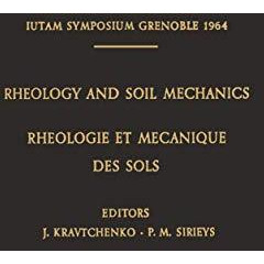 Rheology and Soil Mechanics / Rh?ologie et M?canique des Sols: Symposium Grenobl [Paperback]