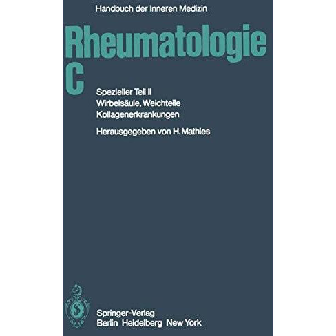 Rheumatologie C: Spezieller Teil II Wirbels?ule, Weichteile, Kollagenerkrankunge [Paperback]