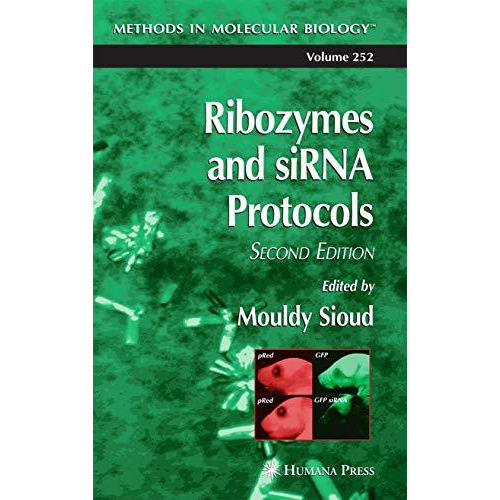 Ribozymes and siRNA protocols [Hardcover]