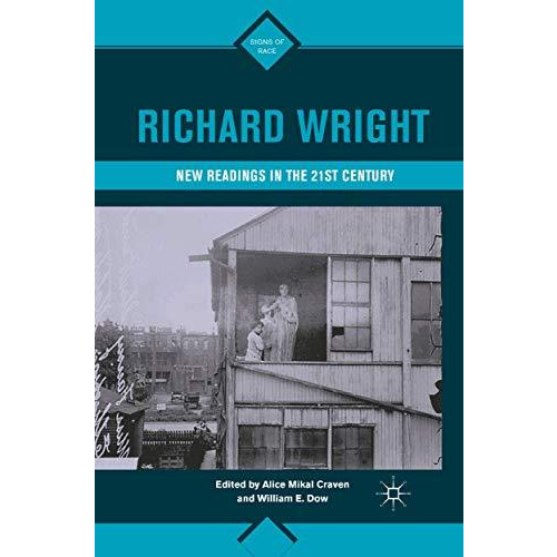 Richard Wright: New Readings in the 21st Century [Paperback]